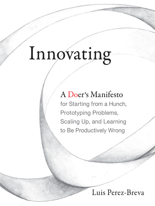 Title details for Innovating by Luis Perez-Breva - Wait list